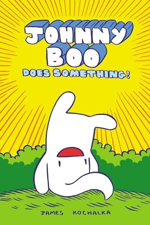 Kochalka, James. Johnny Boo Does Something! (Johnny Book Book 5). Top Shelf Productions, 2013.