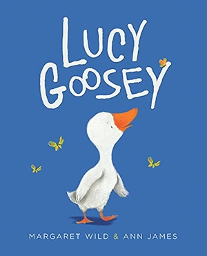 Wild, Margaret. Lucy Goosey. Hardie Grant Children's Publishing, 2014.
