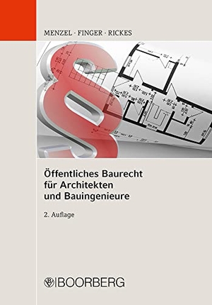 Menzel, Jörg / Finger, Werner et al. Öffentliches Baurecht für Architekten und Bauingenieure. Boorberg, R. Verlag, 2020.