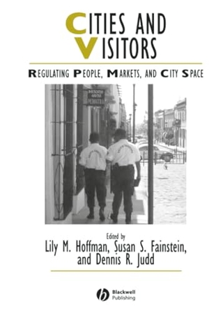 Hoffman / Fainstein Ss et al. Cities and Visitors. John Wiley & Sons, 2003.