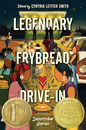Smith, Cynthia Leitich / Derr, Christine Hartman et al. Legendary Frybread Drive-In - Intertribal Stories. HarperCollins, 2025.