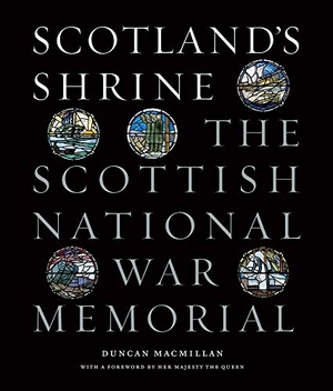 Macmillan, Duncan. Scotland's Shrine - The Scottish National War Memorial. Lund Humphries Publishers Ltd, 2014.