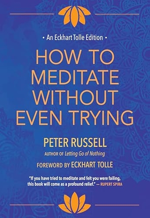 Russell, Peter. How to Meditate Without Even Trying. New World Library, 2026.