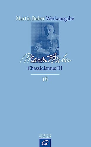 Buber, Martin. Chassidismus III - Die Erzählungen der Chassidim. Gütersloher Verlagshaus, 2015.