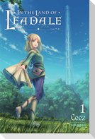 In the Land of Leadale, Vol. 1 (Light Novel)