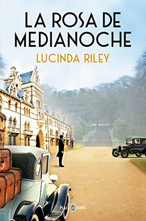 Riley, Lucinda. La rosa de medianoche. Plaza & Janés, 2015.