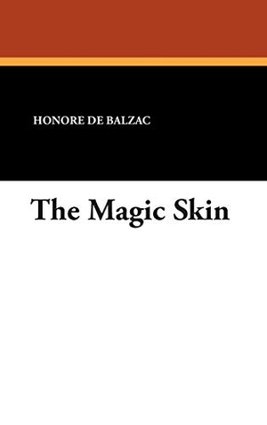 de Balzac, Honore. The Magic Skin. Wildside Press, 2024.