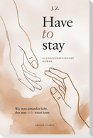 Have to stay