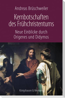 Kernbotschaften des Frühchristentums