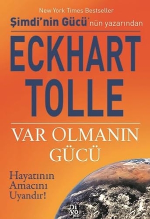 Tolle, Eckhart. Var Olmanin Gücü. Diyojen Yayincilik, 2020.