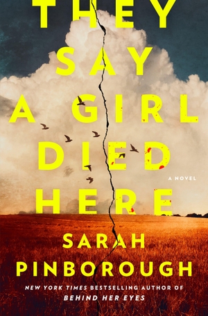 Pinborough, Sarah. They Say a Girl Died Here. Flatiron Books, 2026.