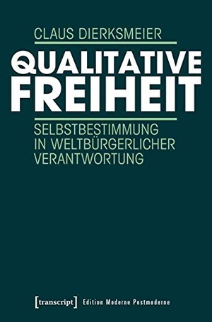 Dierksmeier, Claus. Qualitative Freiheit. transcript Verlag, 2025.