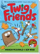 Twig Friends