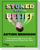 Stoned Beyond Belief