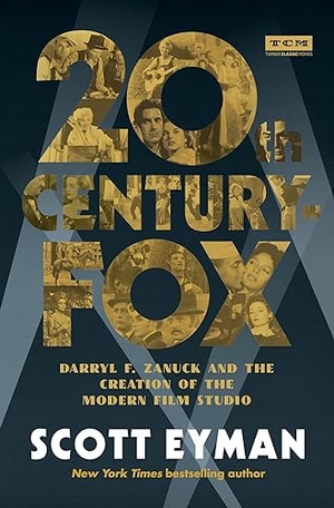 Eyman, Scott. 20th Century-Fox - Darryl F. Zanuck and the Creation of the Modern Film Studio. Running Press Book Publishers, 2021.