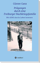 Prägungen durch eine Freiburger Nachkriegsfamilie
