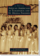 African Americans in Tangipahoa & St. Helena Parishes