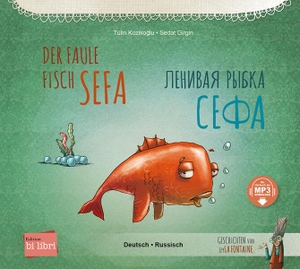 Koziko¿lu, Tülin. Der faule Fisch Sefa (Deutsch-Russisch) - Zweisprachiges Kinderbuch mit MP3-Hörbuch zum Herunterladen. bilibri, 2024.