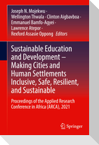 Sustainable Education and Development ¿ Making Cities and Human Settlements Inclusive, Safe, Resilient, and Sustainable