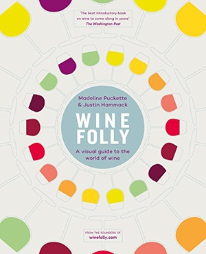 Hammack, Justin / Madeline Puckette. Wine Folly - A Visual Guide to the World of Wine. Penguin Books Ltd, 2015.