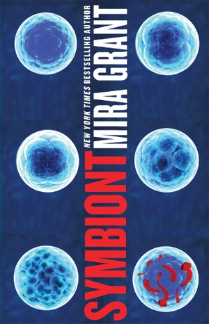 Grant, Mira. Symbiont. Little, Brown Book Group, 2014.