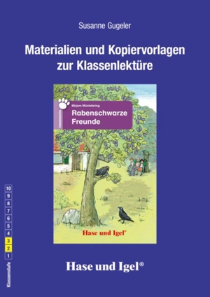 Gugeler, Susanne. Rabenschwarze Freunde. Begleitmaterial. Hase und Igel Verlag GmbH, 2018.