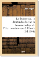 Le droit social, le droit individuel et la transformation de l'État