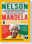 Nelson Mandela - die nicht vollendete Revolution und der gestohlene Sieg der Schwarzen