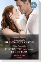 Undone In The Billionaire's Castle / Contracted And Claimed By The Boss