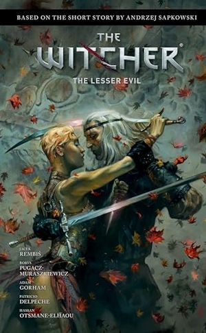 Gorham, Adam / Sapkowski, Andrzej et al. Andrzej Sapkowski's The Witcher: The Lesser Evil. Dark Horse Comics,U.S., 2023.