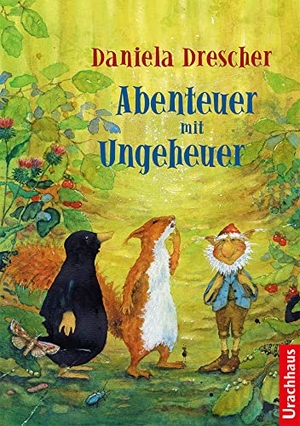 Drescher, Daniela. Abenteuer mit Ungeheuer. Urachhaus/Geistesleben, 2016.