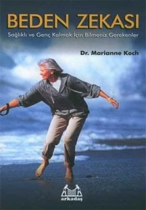 Koch, Marianne. Beden Zekasi. Arkadas Yayinevi, 2005.
