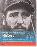 Edexcel GCSE (9-1) History Foundation Superpower relations and the Cold War, 1941-91 Student Book