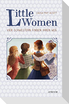 Little Women. Vier Schwestern finden ihren Weg (Bd. 2)