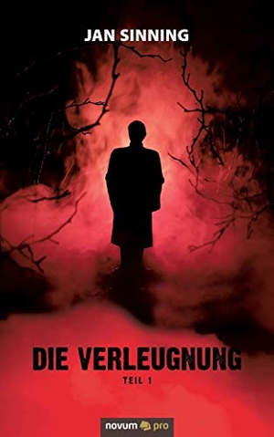 Sinning, Jan. Die Verleugnung - Teil 1. novum Verlag, 2020.