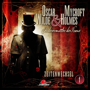 Maas, Jonas. Oscar Wilde & Mycroft Holmes - Folge 01 - Zeitenwechsel. Sonderermittler der Krone.. Lübbe Audio, 2016.