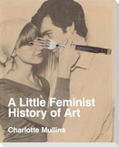 A Little Feminist History of Art