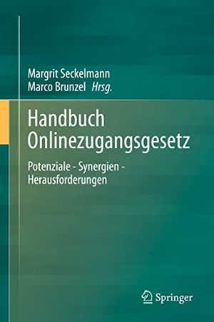 Seckelmann, Margrit / Marco Brunzel (Hrsg.). Handbuch Onlinezugangsgesetz - Potenziale - Synergien - Herausforderungen. Springer-Verlag GmbH, 2021.