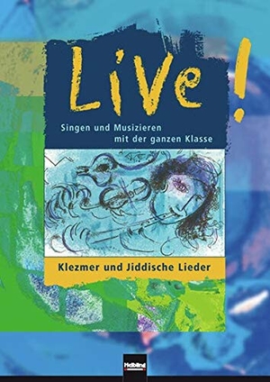 Damm, Thomas / Christiane Alt-Epping. Live! Klezmer und Jiddische Lieder - Sbnr 135661. Helbling Verlag GmbH, 2005.