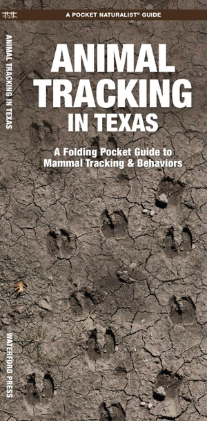 Kavanagh, James. Animal Tracking in Texas - A Folding Pocket Guide to Mammal Tracking & Behaviors. Globe Pequot Publishing Group Inc, 2023.