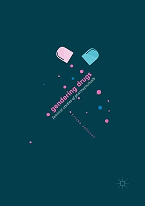 Johnson, Ericka (Hrsg.). Gendering Drugs - Feminist Studies of Pharmaceuticals. Springer International Publishing, 2018.