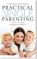 Practical Single Parenting