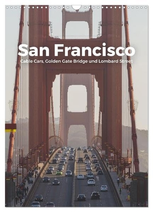 Scott, M.. San Francisco - Cable Cars, Golden Gate Bridge und Lombard Street (Wandkalender 2024 DIN A3 hoch), CALVENDO Monatskalender - Entdecken Sie eine grandiose Reise nach San Francisco.. Calvendo, 2023.