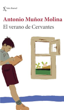 El verano de Cervantes (Memoria literaria) / The Summer of Cervantes (Literary Memoir)