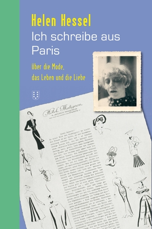 Hessel, Helen. Ich schreibe aus Paris - Über die Mode, das Leben und die Liebe. NIMBUS, 2014.