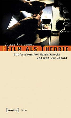 Pantenburg, Volker. Film als Theorie - Bildforschung bei Harun Farocki und Jean-Luc Godard. Transcript Verlag, 2019.