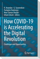 How COVID-19 is Accelerating the Digital Revolution