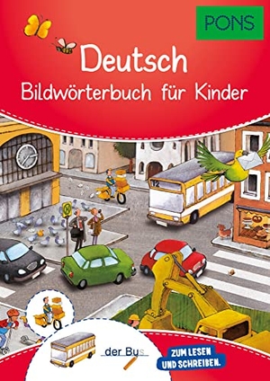 PONS Bildwörterbuch Deutsch für Kinder - Für Vorschule und Grundschule. Pons Langenscheidt GmbH, 2022.
