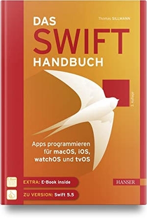 Sillmann, Thomas. Das Swift-Handbuch - Apps programmieren für macOS, iOS, watchOS und tvOS. Hanser Fachbuchverlag, 2023.