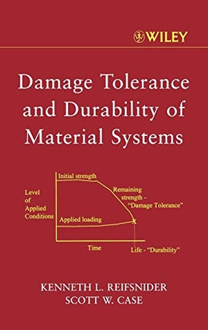 Reifsnider / Case. Damage Tolerance. John Wiley & Sons, 2002.